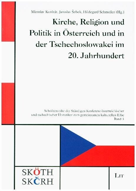 Kirche, Religion und Politik in Osterreich und in der Tschechoslowakei im 20. Jahrhundert (Paperback)