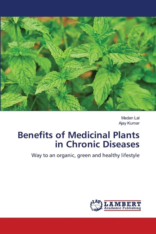 Benefits of Medicinal Plants in Chronic Diseases (Paperback)