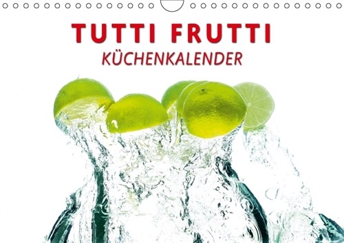 Tutti Frutti Kuchenkalender (Wandkalender immerwahrend DIN A4 quer) (Calendar)