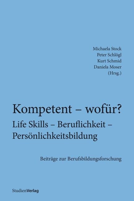 Kompetent wofur？ Life Skills Beruflichkeit Personlichkeitsbildung (Paperback)