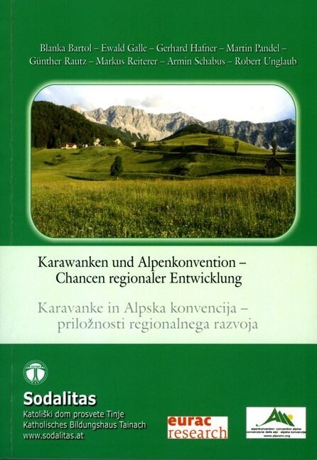 Karawanken und Alpenkonvention - Chancen regionaler Entwicklung / Karavanka in Alpska konvencija - priloznosti regionalnega razvoja (Paperback)