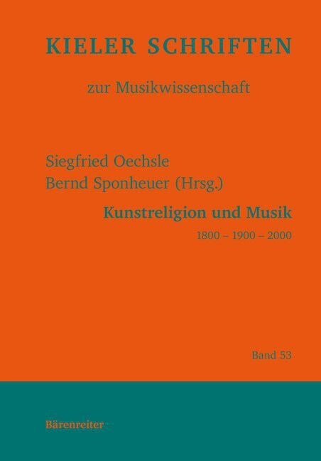 Kunstreligion und Musik 1800 - 1900 - 2000 (Book)