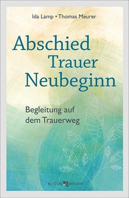 Abschied - Trauer - Neubeginn (Paperback)