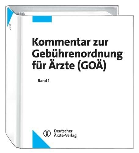 Kommentar zur Gebuhrenordnung fur Arzte (GOA), 3 Ordner zur Fortsetzung (Loose-leaf)