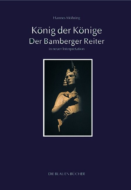Konig der Konige, Der Bamberger Reiter (Paperback)