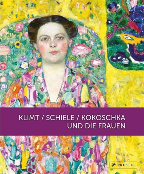 Klimt / Schiele / Kokoschka und die Frauen (Hardcover)