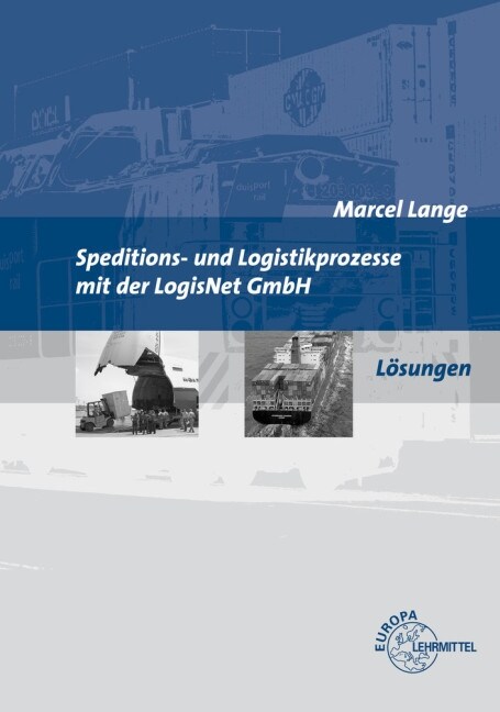 Speditions- und Logistikprozesse mit der LogisNet GmbH, Losungen (Paperback)