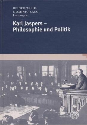 Karl Jaspers, Philosophie und Politik (Hardcover)