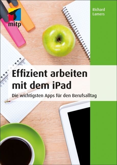 Effizient arbeiten mit dem iPad (Paperback)