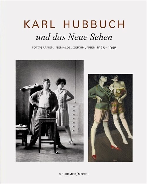 Karl Hubbuch und das Neue Sehen (Hardcover)