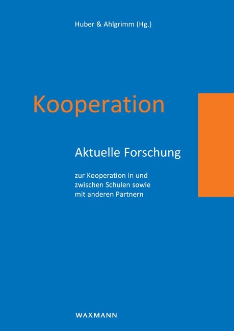 Kooperation: Aktuelle Forschung zur Kooperation in und zwischen Schulen sowie mit anderen Partnern (Paperback)