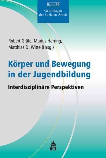 Korper und Bewegung in der Jugendbildung (Paperback)