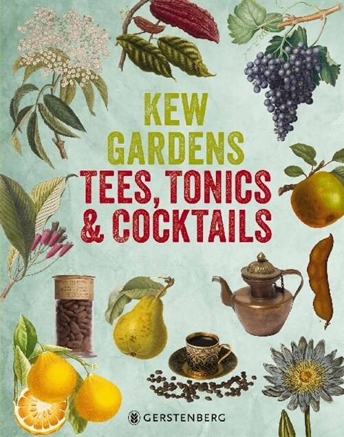 Kew Gardens - Tees, Tonics & Cocktails (Hardcover)