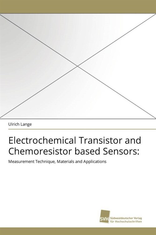 Electrochemical Transistor and Chemoresistor Based Sensors (Paperback)