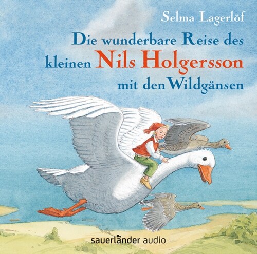 Die wunderbare Reise des kleinen Nils Holgersson mit den Wildgansen, 2 Audio-CDs (CD-Audio)