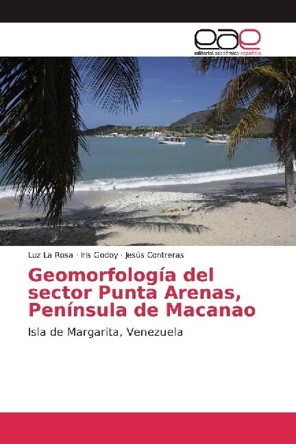Geomorfologia del sector Punta Arenas, Peninsula de Macanao (Paperback)