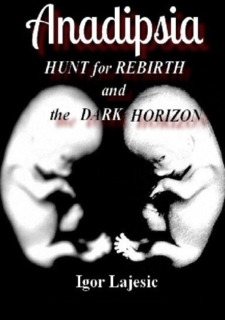 Anadipsia -HUNT for REBIRTH and the DARK HORIZON- (Paperback)