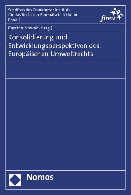 Konsolidierung und Entwicklungsperspektiven des Europaischen Umweltrechts (Paperback)
