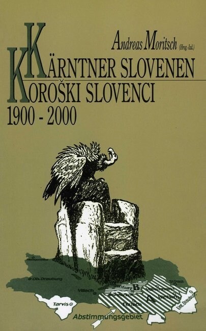 Karntner Slovenen 1900-2000 /Koroski Slovenci (Paperback)