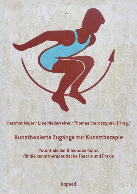 Kunstbasierte Zugange zur Kunsttherapie (Hardcover)