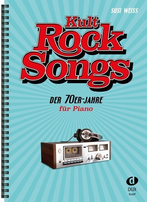 Kult-Rocksongs der 70er-Jahre, arrangiert fur Klavier (Sheet Music)