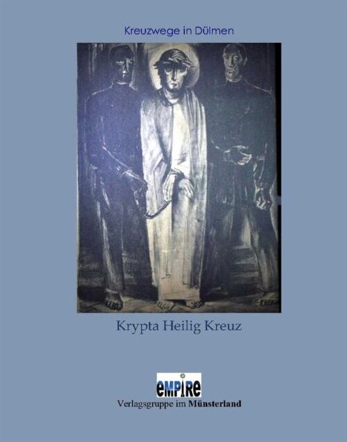 Kreuzwege in Dulmen - Krypta Heilig Kreuz (Hardcover)