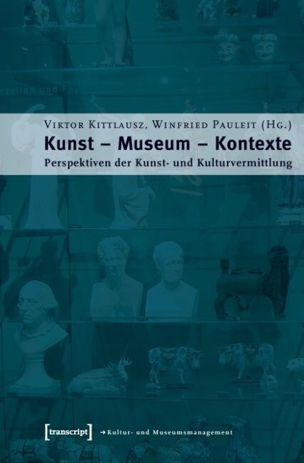 Kunst, Museum, Kontexte (Paperback)
