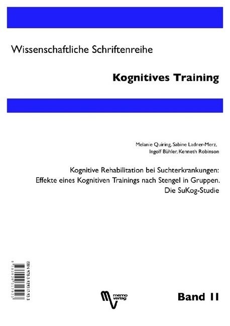 Kognitive Rehabilitation bei Suchterkrankungen: Effekte eines Kognitiven Trainings nach Stengel in Gruppen. Die SuKog-Studie. Cognitive Rehabilitation (Paperback)