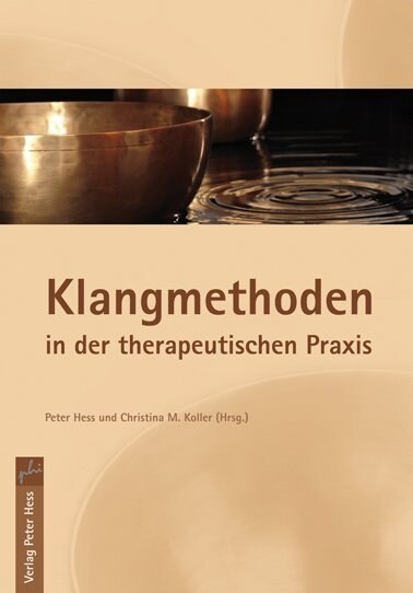 Klangmethoden in der therapeutischen Praxis (Paperback)