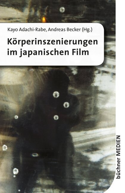 Korperinszenierungen im japanischen Film (Paperback)