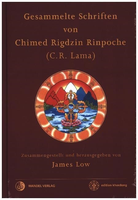 Gesammelte Schriften von Chimed Rigdzin Rinpoche (Hardcover)