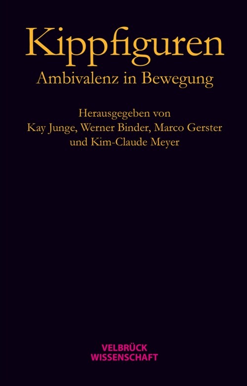 Kippfiguren. Ambivalenz in Bewegung (Hardcover)