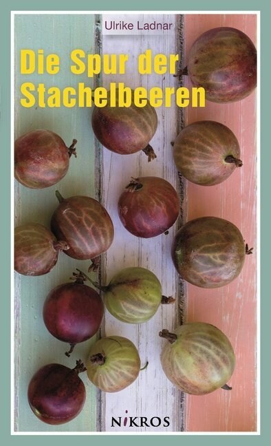 Die Spur der Stachelbeeren (Paperback)