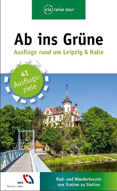 Ab ins Grune - Ausfluge rund um Leipzig (Paperback)