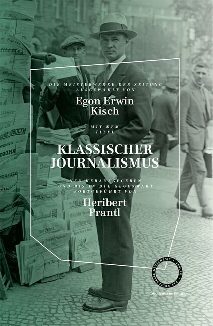 Klassischer Journalismus - Die Meisterwerke der Zeitung (Hardcover)