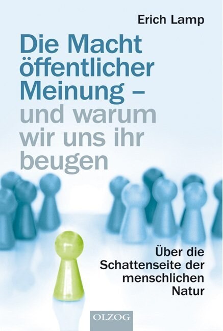 Die Macht offentlicher Meinung - und warum wir uns ihr beugen (Paperback)