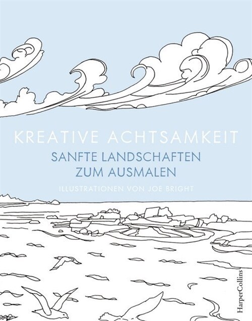 Kreative Achtsamkeit - Sanfte Landschaften zum Ausmalen (Paperback)
