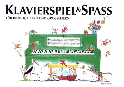 Klavierspiel & Spaß - Fur Kinder, Eltern und Großeltern (Hardcover)