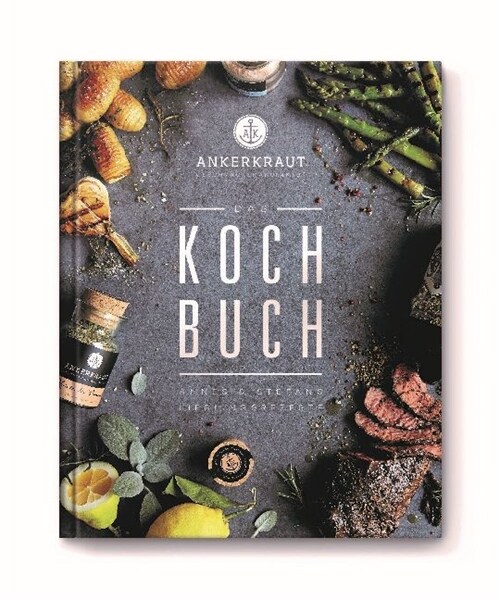 Das Ankerkraut Kochbuch (Hardcover)