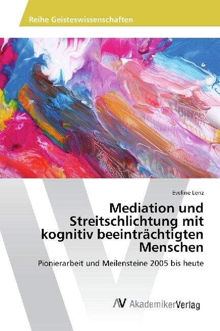 Mediation und Streitschlichtung mit kognitiv beeintrachtigten Menschen (Paperback)
