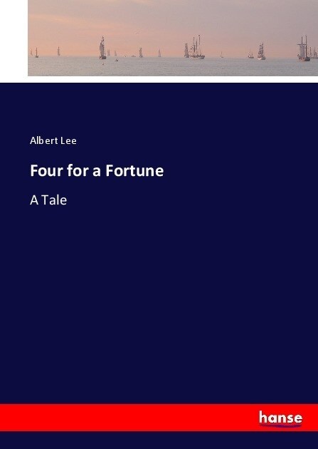 Four for a Fortune: A Tale (Paperback)