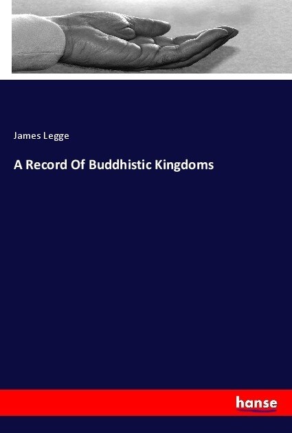 A Record Of Buddhistic Kingdoms (Paperback)