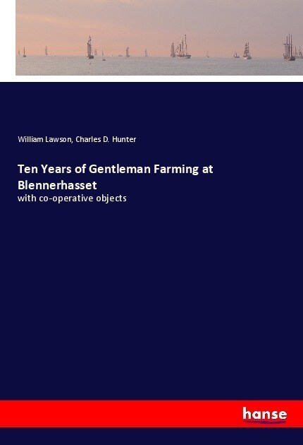 Ten Years of Gentleman Farming at Blennerhasset (Paperback)
