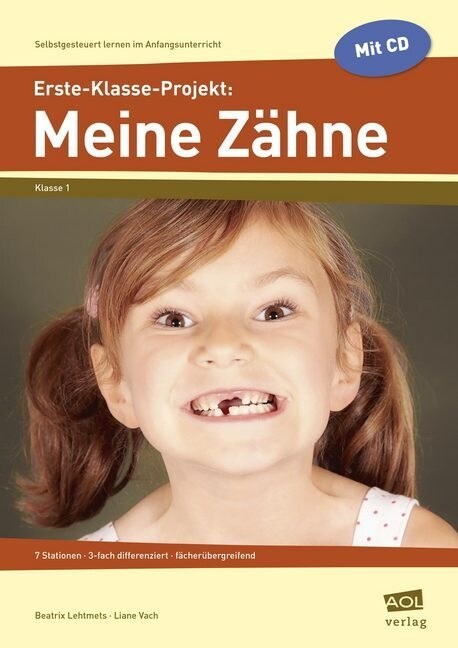 Erste-Klasse-Projekt: Meine Zahne, m. CD-ROM (Pamphlet)