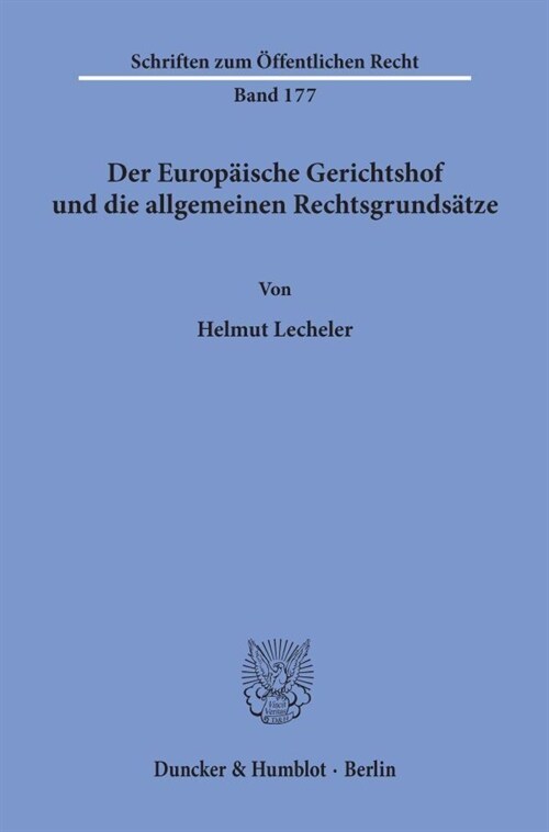 Der Europaische Gerichtshof Und Die Allgemeinen Rechtsgrundsatze (Paperback)