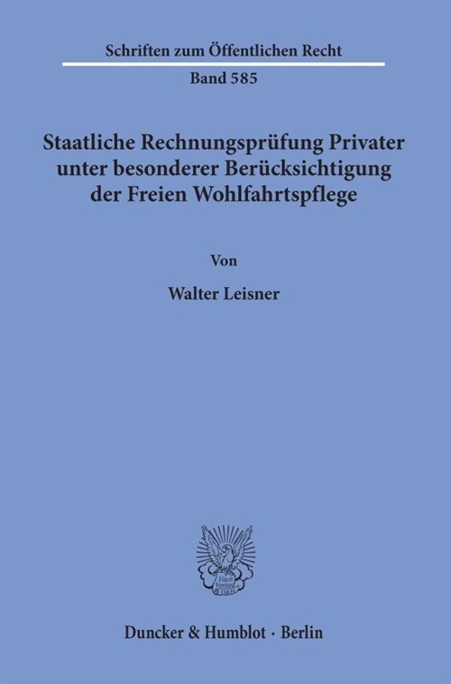 Staatliche Rechnungsprufung Privater, Unter Besonderer Berucksichtigung Der Freien Wohlfahrtspflege (Paperback)