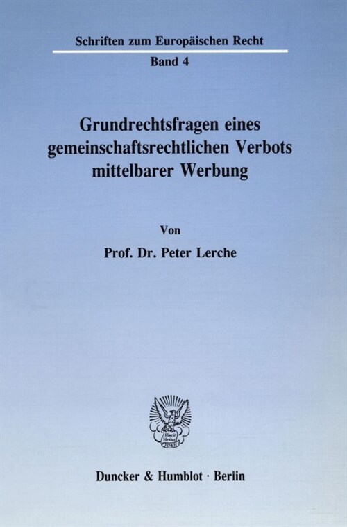 Grundrechtsfragen Eines Gemeinschaftsrechtlichen Verbots Mittelbarer Werbung (Paperback)