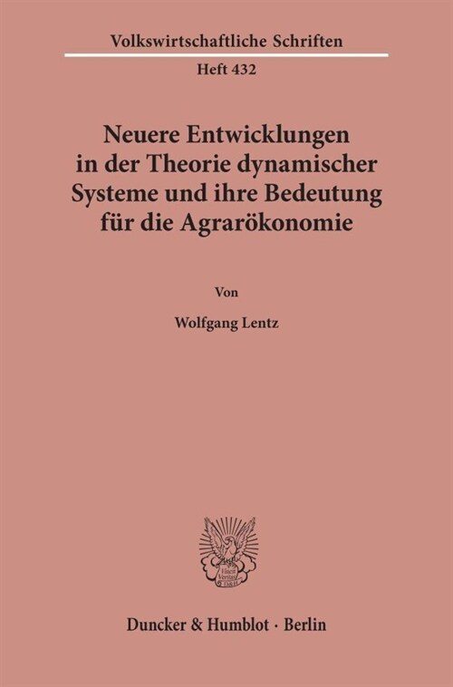 Neuere Entwicklungen in der Theorie dynamischer Systeme und ihre Bedeutung fur die Agrarokonomie. (Paperback)