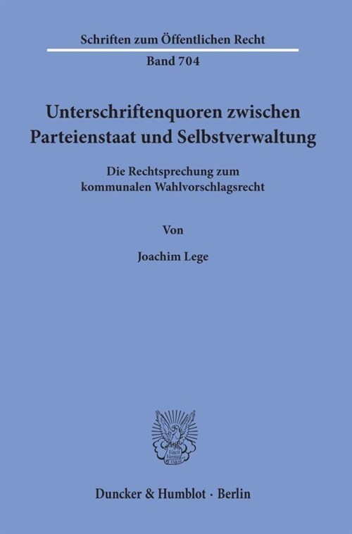 Unterschriftenquoren Zwischen Parteienstaat Und Selbstverwaltung: Die Rechtsprechung Zum Kommunalen Wahlvorschlagsrecht (Paperback)