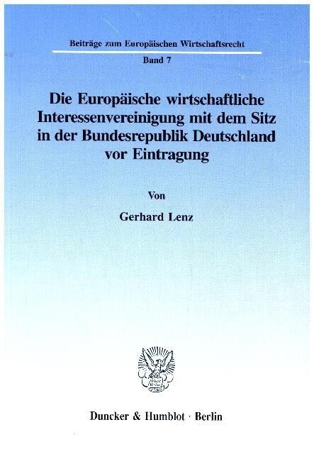 Die Europaische Wirtschaftliche Interessenvereinigung Mit Dem Sitz in Der Bundesrepublik Deutschland VOR Eintragung (Paperback)